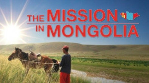 Mission in Mongolia FEBC.ORG