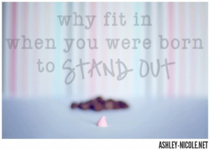 Fit In Born To Stand Out Quote