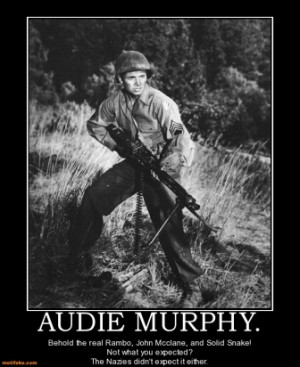 AUDIE MURPHY. - Behold the real Rambo, John Mcclane, and Solid Snake ...