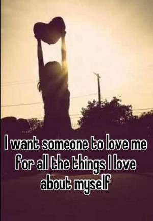 Want Someone to Love Me Quotes