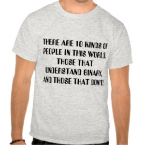 Funny Binary Sayings T-shirts & Shirts