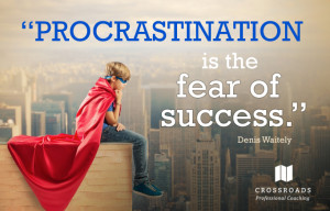 Five Ways to Overcome Procrastination, Indecision and Fear