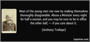 young men rise now by making themselves thoroughly disagreeable. Abuse ...