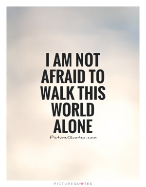 Walking Alone Quotes