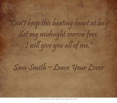 Sam Smith ~ Leave Your Lover