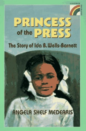 ... of the Press: The Story of Ida B. Wells-Barnett” as Want to Read