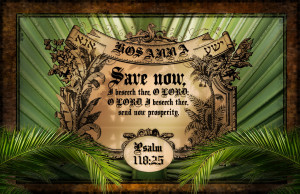 Bible Verses Hosanna Psalm 118:25 Palms HD Wallpaper