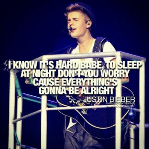 Be Alright- Justin Bieber 