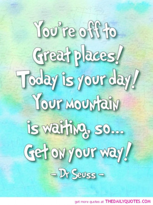 Dr Seuss Quotes Youre Off To Great Places Dr seuss quotes youre off to