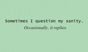 funny-pictures-quotes-question-sanity