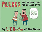book cover for Plebes: The Cartoon Guide For College Guys, by L. T ...
