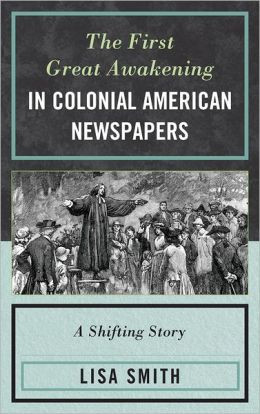 First Newspapers Colonial Great Awakening