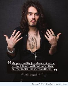 Russell Brand quote on personality - http://www.loveoflifequotes.com ...