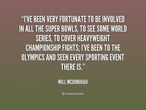 quote-Will-McDonough-ive-been-very-fortunate-to-be-involved-202889.png