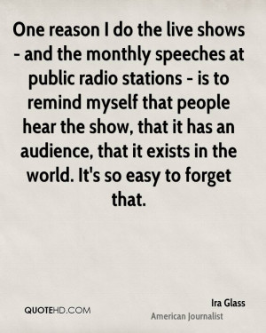One reason I do the live shows - and the monthly speeches at public ...