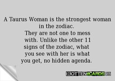 Taurus Woman is the strongest woman in the zodiac. They are not one ...