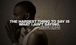 Rapper frank ocean quotes and sayings wisdom deep best