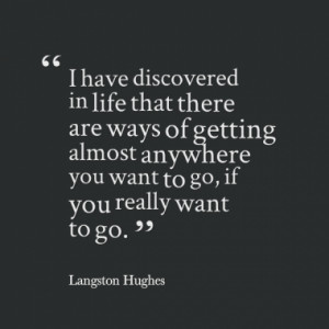 have discovered in life that there are ways of getting almost ...