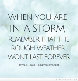 ... that the rough weather won't last forever. #positive #quotes #sayings