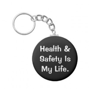 Humorous Health and Safety Quote Key Chain