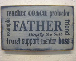 Dad. Di stressed and Antiqued. Great Sign. We can change father to dad ...