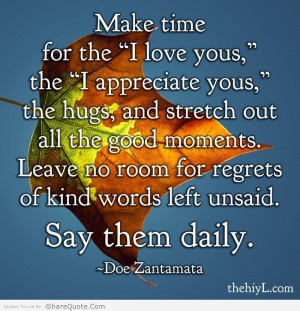 Make time for the ‘I love yous,’ and the “I appreciate yous ...
