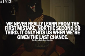 chance, chances, kush and wizdom, mistakes, quotes