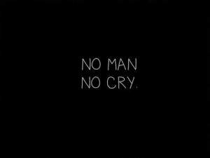 No man No cry