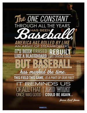 Great quote from Field of Dreams One of my all time favorite movie ...