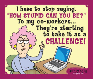 aunty acid quotes and sayings
