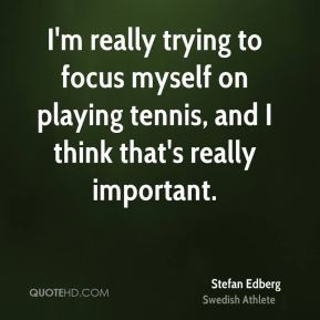 Stefan Edberg Quotes