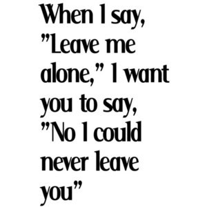 Just Leave Me Alone Quotes http://jgpicazomemoirs.blogspot.com/2011/08 ...