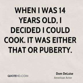 More Dom DeLuise Quotes