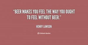 quotes about beer source http quotes lifehack org quote henrylawson ...