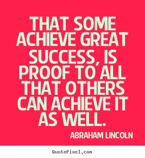 ... lincoln more success quotes life quotes friendship quotes love quotes