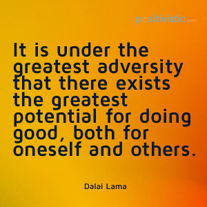 quote on adversity and potential: dalai lama adversity potential good ...