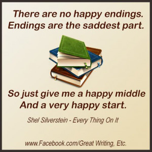 No happy endings. Shell Silverstein poem.