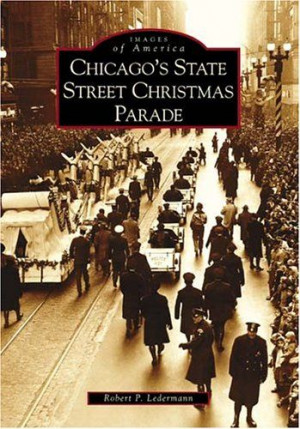 Chicago's State Street Christmas Parade (IL) (Images of America ...
