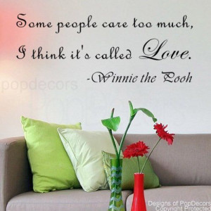 Winnie The Pooh Quotes: Some people care too much. I think it’s ...
