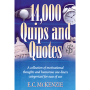 14,000 Quips and Quotes - By: E.C. McKenzie