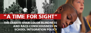 ... Color Blindness and Race-Consciousness in School Integration Policy