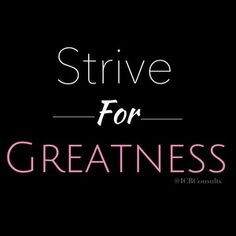 strive for greatness