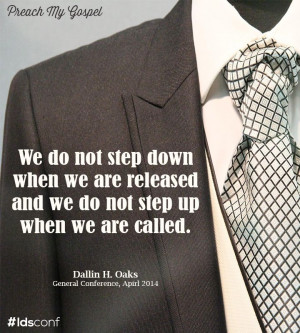 ... and we do not step up when we are called. - Dallin H. Oaks #ldsconf