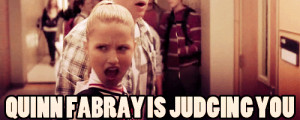 you are crazy, mad, glee, judging, quinn fabray, quinn