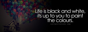 Click to get this life is black and white facebook cover photo
