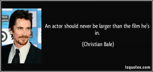 More Christian Bale Quotes