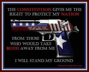 ... 524123189 n The Constitution Gives Me the Right to Protect My Nation