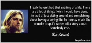 Kurt Cobain Quotes About Life