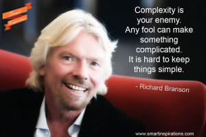 Richard Branson Quotes – Complexity is your enemy