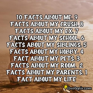 10 facts about me,9 facts about my crush,8 Facts about my ex,7 facts ...